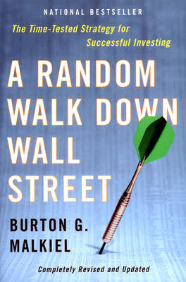 A Random Walk Down Wall Street - Burton G. Malkiel