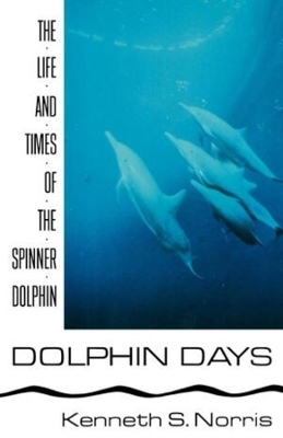 Dolphin Days - Kenneth S. Norris