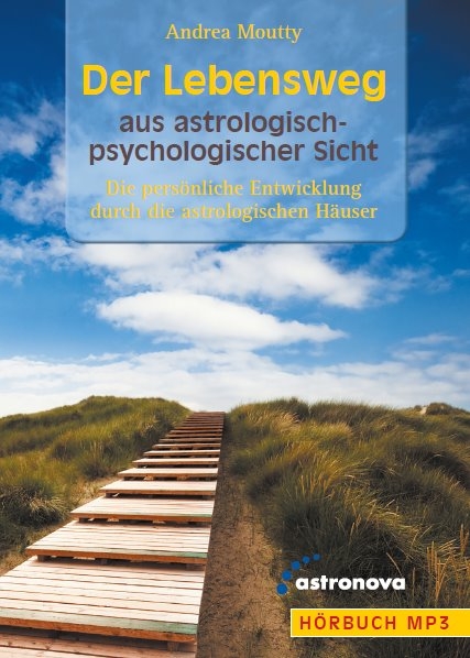 Der Lebensweg aus astrologisch-psychologischer Sicht - Andrea Moutty