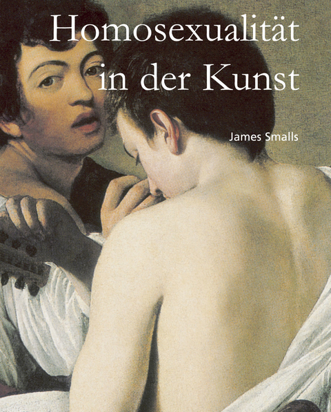 Homosexualit&auml;t in der Kunst - James Smalls