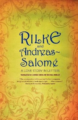 Rilke and Andreas-Salom&eacute; - Rainer Maria Rilke, Lou Andreas-Salom&eacute;
