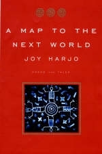A Map to the Next World - Joy Harjo