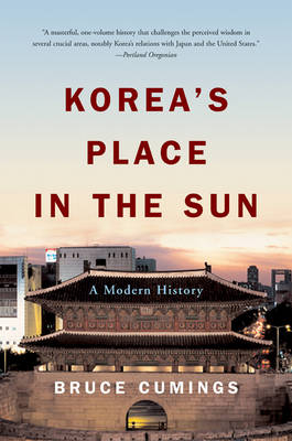 Korea's Place in the Sun - Bruce Cumings