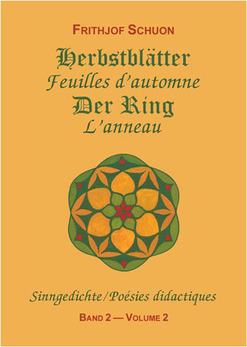 Sinngedichte / Herbstbl&auml;tter & Der Ring - Frithjof Schuon