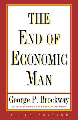 The End of Economic Man - George P. Brockway