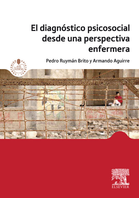 El diagn&oacute;stico psicosocial desde una perspectiva enfermera -  Pedro Ruyman Brito Brito,  Armando Aguirre Jaime