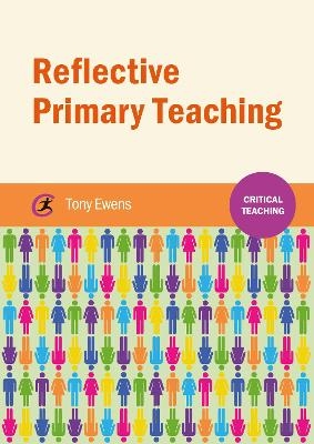 Reflective Primary Teaching - Tony Ewens