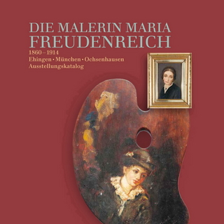 Die Malerin Maria Freudenreich