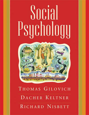 Social Psychology - Tom Gilovich, Dacher Keltner, Richard E. Nisbett