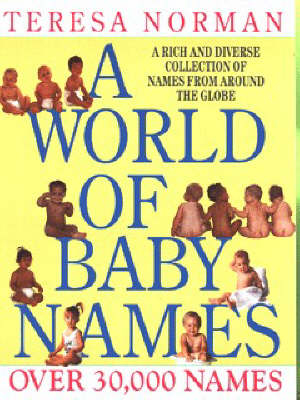 A World of Baby Names - Teresa Norman