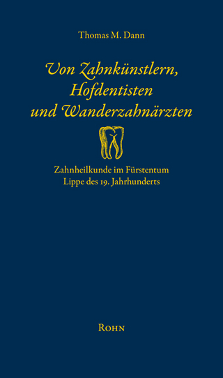 Von Zahnkünstlern, Hofdentisten und Wanderzahnärzten