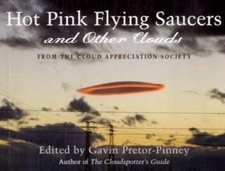 Hot Pink Flying Saucers and Other Clouds
