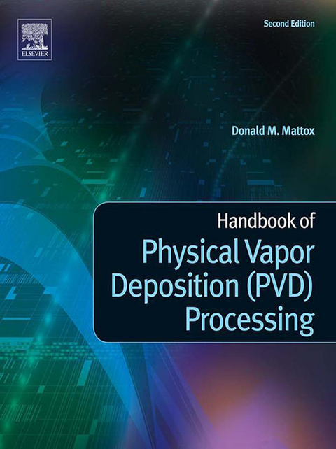 Handbook of Physical Vapor Deposition (PVD) Processing -  Donald M. Mattox