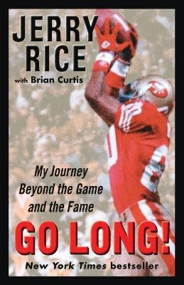 Go Long! - Jerry Rice, Brian Curtis