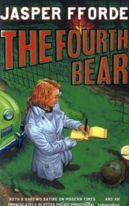 The Fourth Bear - Jasper Fforde