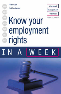 Know Your Employment Rights in a Week - Hilton Catt, Patricia Scudamore