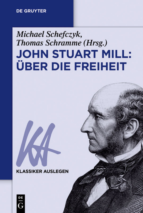 John Stuart Mill: &Uuml;ber die Freiheit - 