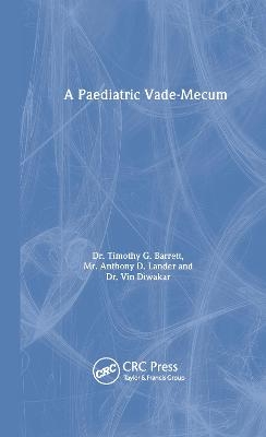 A Paediatric Vade-Mecum, 14Ed - Timothy G Barrett, a Lander