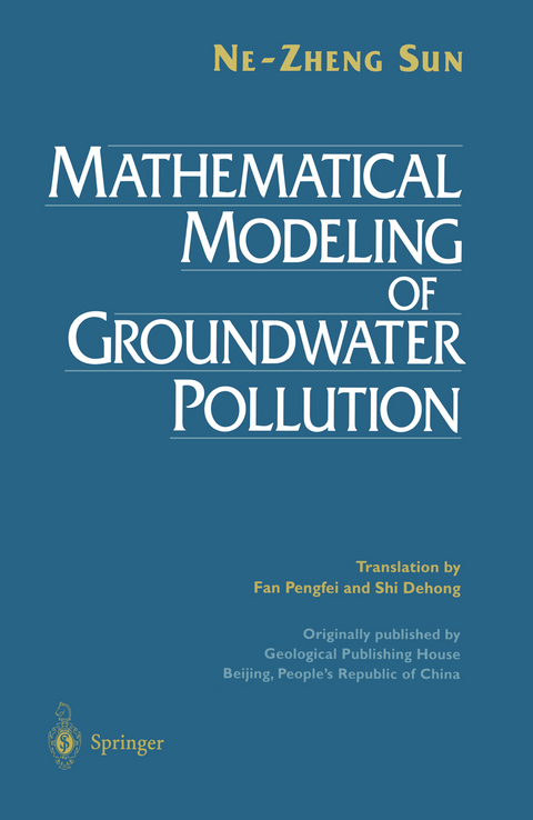 Mathematical Modeling of Groundwater Pollution - Ne-Zheng Sun, Alexander Sun
