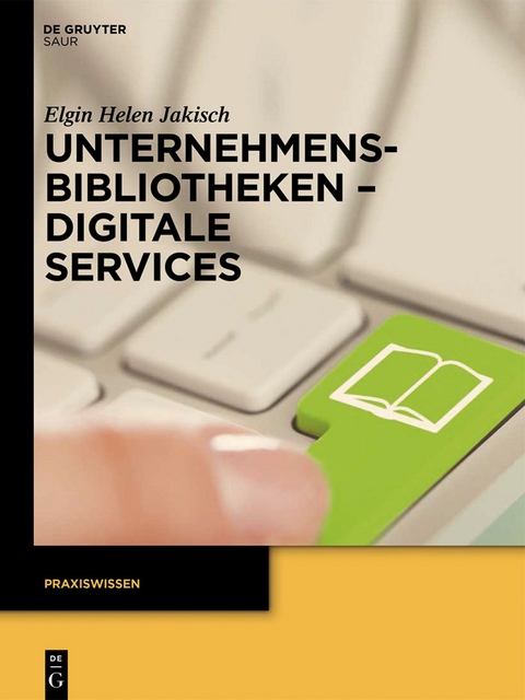 Unternehmensbibliotheken - Digitale Services - Elgin Helen Jakisch