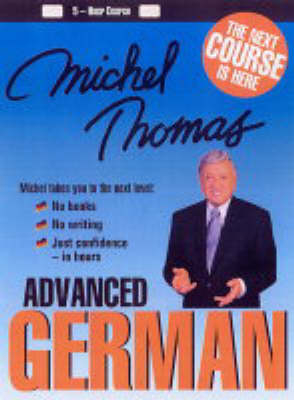 Michel Thomas Advanced German - Michel Thomas
