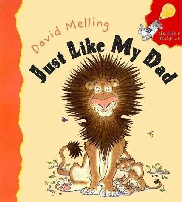 Just Like My Dad - David Melling