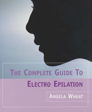 The Complete Guide to Electro Epilation