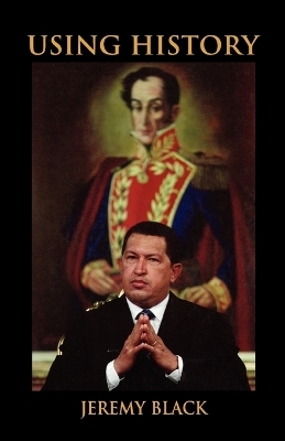Using History - Jeremy Black