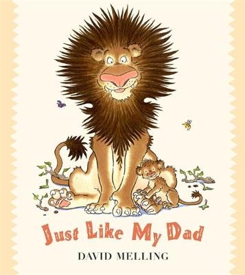 Just Like My Dad - David Melling