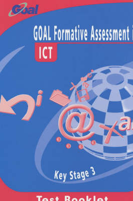 GOAL Formative Assessment in Key Stage 3 ICT -  GOAL