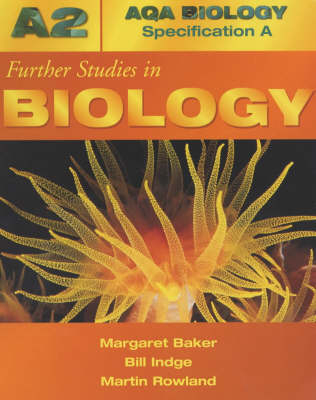 Further Studies in Biology - Margaret Baker, Bill Indge, Martin Rowland
