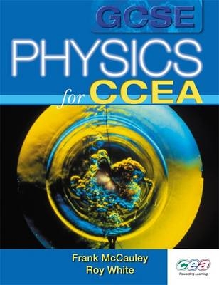 GCSE Physics for CCEA - Frank McCauley, Roy White
