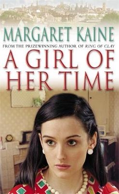 A Girl Of Her Time - Margaret Kaine
