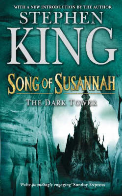 The Dark Tower VI: Song of Susannah - Stephen King