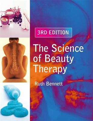 The Science of Beauty Therapy - Ruth Bennett