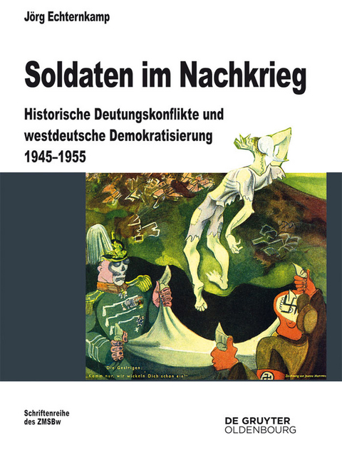Soldaten im Nachkrieg - J&ouml;rg Echternkamp