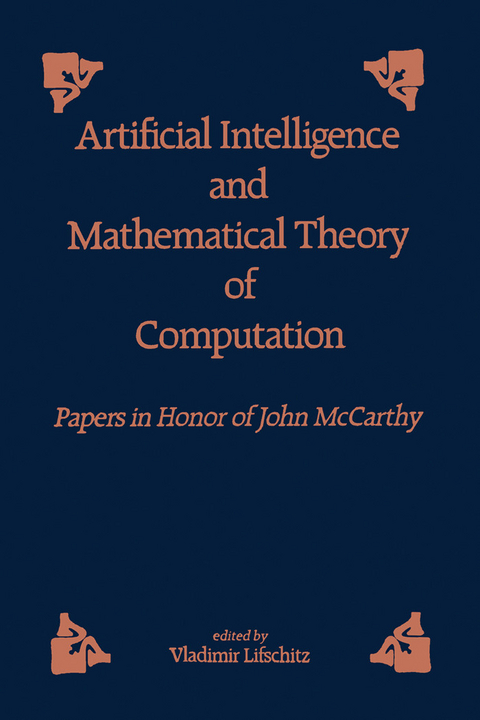 Artificial and Mathematical Theory of Computation - 
