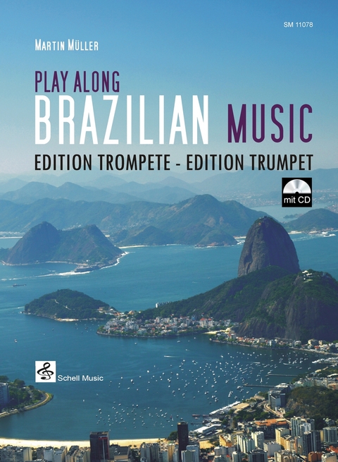 Play Along Brazilian Music &ndash; Edition Trompete (mit CD) - Martin M&uuml;ller