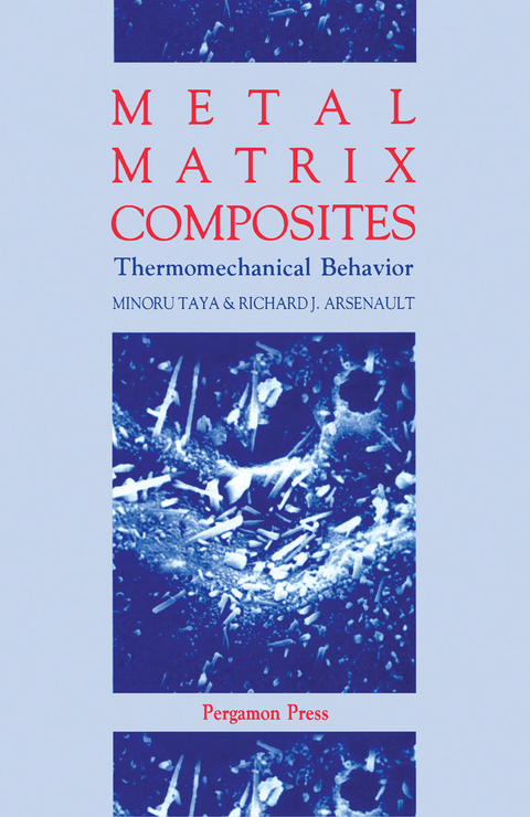Metal Matrix Composites -  Richard J. Arsenault,  Minoru Taya