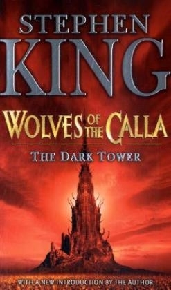 The Dark Tower V: Wolves of the Calla - Stephen King
