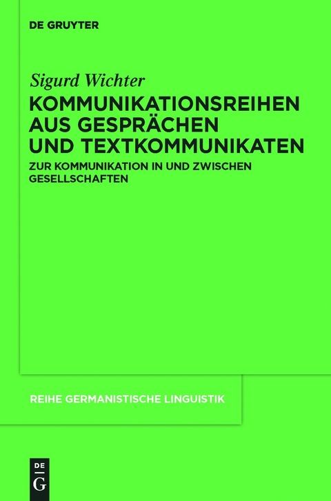 Kommunikationsreihen aus Gespr&auml;chen und Textkommunikaten - Sigurd Wichter