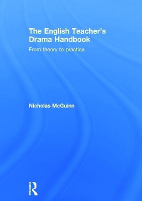 The English Teacher's Drama Handbook