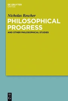 Philosophical Progress - Nicholas Rescher