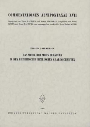 Das Motiv der mors immatura in den griechischen metrischen Grabinschriften