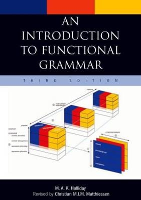 An Introduction to Functional Grammar - Michael Halliday, Christian Matthiessen