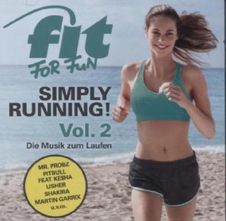 Fit For Fun - Simply Running! - Die Musik zum Laufen. Vol.2, 2 Audio-CDs