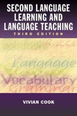Second Language Learning and Language Teaching, 3Ed - Vivian Cook