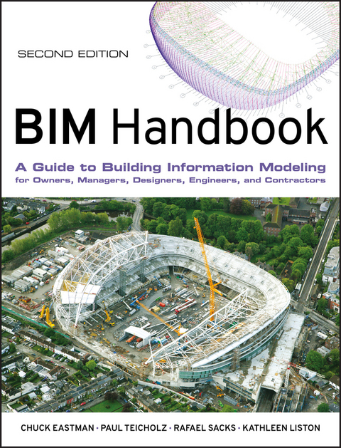BIM Handbook - Chuck Eastman, Paul Teicholz, Rafael Sacks, Kathleen Liston