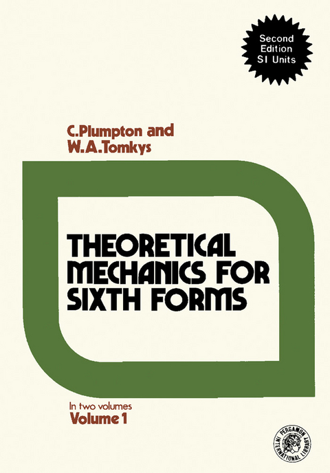 Theoretical Mechanics for Sixth Forms -  C. Plumpton,  W. A. Tomkys