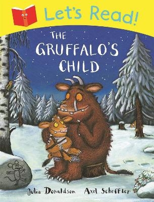 Let's Read! The Gruffalo's Child